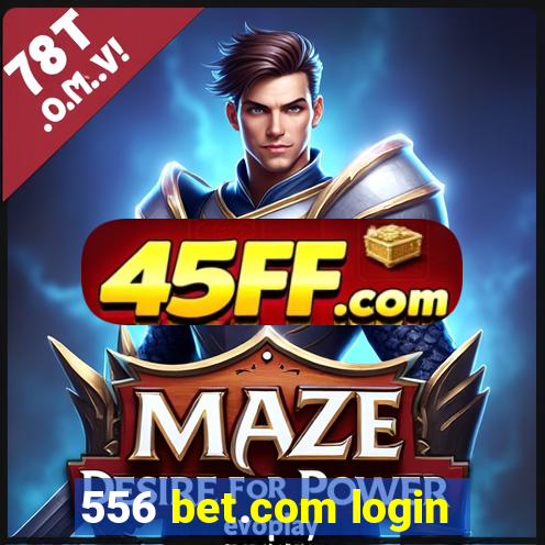 556 bet.com login